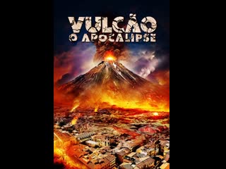 vulc o apocalypse 2014 - a o aventura (dubbed)